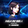 BELA RE BELA 1.0 (BOOMI EDIT) DJ MONSTER