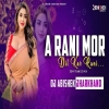 A Rani Mor Dil Kar Rani (Nagpuri Edm Trance X Circuit Mix) Dj Abishek Jharkhand