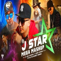 J Star x Yo Yo Honey Singh Mega Mashup Dj Sunny.mp3