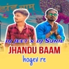 Jhandu Baam Hogev Re (Cg Remix) Dj Sunil X Dj Jeet
