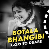 BOTALA BHANGIBI GORI TO DUARE (EDM X CIRCUIT MIX) DJ LUCIFER x DJ SMILE x DJ CHITRITA.mp3