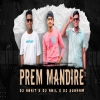 PREM MANDIR (NAUGHTY BASS MIX) DJ ANIL X DJ ANKIT X DJ SUBHAM