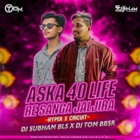 ASKA 40 LIFE RE SANGA JALJIRA (HYPER X CIRCUIT) DJ TOM BBSR X DJ SUBHAM BLS.mp3