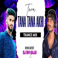 Tora Tana Tana Akhi (Trance Mix) Dj Rm Raju x Dj Duryo Anugul.mp3