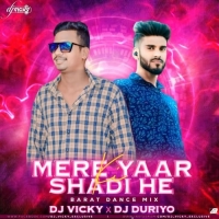 MERE YAAR KI SHADI HE (BARAT DANCE MIX) DJ VICKY X DJ DURYO.mp3