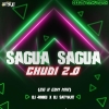 SAGUA SAGUA CHUDI 2.0 (CG X EDM MIX) DJ RINKU X DJ SATYAJIT