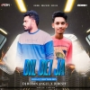 Dil Dei Ja (Odia Ut Rhythm Mix) Dibesh Nd Dj Robin Angul