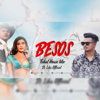 Besos (Tribal House Mix) Dj Liku Official.mp3