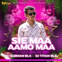 Sia Maa Aama Maa (Sound Check) Dj Subham Bls X Dj Titan Bls.mp3