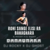 ROHI SANGE (TAPORI EDM MIX) DJ ROCKY X DJ GHOST