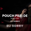 POUCH PELEI DE (TRANCE MIX) DJ SORRY