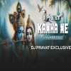 KANHA NE KIYA MISS CALL (EDM X TRANCE) DJ PRAVAT EXCLUSIVE