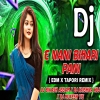 E NANI BIHARI PANI (EDM X TAPORI REMIX) DJ BIKASH ASSAM X DJ KRISHNA KBJ X DJ MUKESH TIG