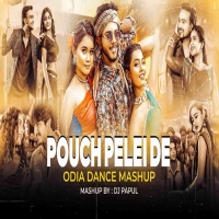 Pouch Pelei De (Odia Topari Dance Mashup) Dj Papul.mp3