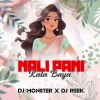 Nali Pani Kala Baya (Edm Drop Mix) Dj Monster X Dj Reek