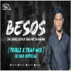 Besos Ft Shreya Ghoshal (Trible X Trap Mix) Dj Srx Official