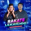 RAKATE LEKHICHI NAA (ODIA UT MIX) DJ AQUA REMIX X DJ VICKY