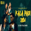 Kala Padi Jibu (Sambalpuri Remix) Dj Sk Talcher