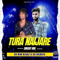 A Tura Naijare (Circuit Mix) Dj Rm Raju x Dj Duryo Anugul.mp3