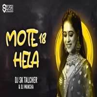 January Gala Mote 18 Hela (RythemIQ Remix) Dj Sk Talcher Nd Dj Mancho.mp3