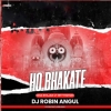 Ho Bhakate (Odia Bhajan Ut Rhythm Mix) Dj Robin Angul