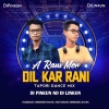 A Rani Mor Dil Kar Rani (Nagpuri Dance Mix) Dj Pinkun Nd Dj Linkun