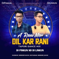 A Rani Mor Dil Kar Rani (Nagpuri Dance Mix) Dj Pinkun Nd Dj Linkun.mp3