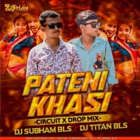 Pateni Khasi (Circuit x Drop) Dj Subham Bls x Dj Titan Bls.mp3