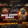 BADA DANDA DHULI (EDM TRANCE REMIX) DJ PRAVAT EXCLUSIVE