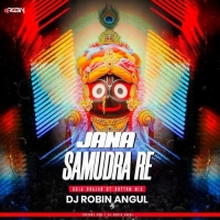 Jana Samudra Re Lahadi Asuschi (Odia Bhajan Ut Rhythm Mix) Dj Robin Angul.mp3