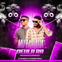 Mu Ta Bada Deula (Odia Bhajan Ut Rhythm Mix) Dj Prabhat X Dj Robin Angul.mp3