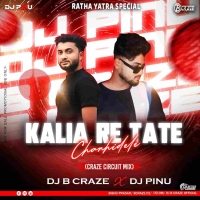 KALIA RE TATE CHANHIDELE (CRAZE CIRCUIT MIX) DJ B CRAZE X DJ PINU.mp3