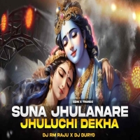 Suna Jhulanare Jhuluchi Dekha (Edm X Trance) Dj Rm Raju x Dj Duryo Anugul.mp3