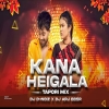 KANA HEIGALA SAJANI (TAPORI MIX) DJ D NOIZ X DJ ARJ BBSR