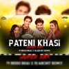 Pateni Khasi (Hyper Mix) Dj Biddu Bhai x Dj Archit