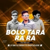 Bolo Tara Rara (Edm Trrot Mix) Dj Tuna Nd Dj Ashish Nd Dj Sourav