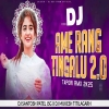 Ame Rang Tingalu 2.0 (Sambalpuri Tapori Mix) Dj Santosh Patel Jsg X Dj Mukesh Titilagarh