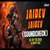 Jaidev Jaidev Aarti (Professional SoundCheck) Dj Sk Talcher Nd Dj Archit Bhai
