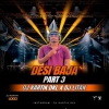 DESI BAJA X DIALOGUE PART 3 DJ LITAN X DJ KARTIK
