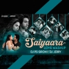 Saiyaara Ft Tanishk Bagchi (Love Mashup) Dj Ps Siron X Dj Jerry