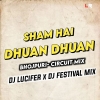 Sham Hai Dhuan Dhuan (Edm Circuit Mix) Dj Lucifer X Dj Festival Remix