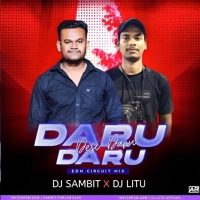 DARU DARU (SAMBALPURI SONG EDM X CIRCUIT) DJ SAMBIT X DJ LITU.mp3