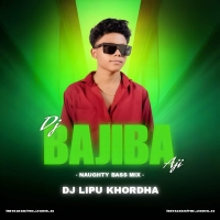 Dj Bajiba Aji (Naughty Bass Mix) Dj Lipu Khordha.mp3