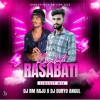 Rasabati Rasabati (Circuit Mix) Dj Rm Raju X Dj Duryo Angul.mp3