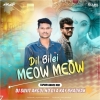 Dil Bilei Meow Meow (Tapori Dance Mix) Dj Sujit X Dj A Kay Bhadrak