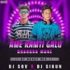 AAME RAMTI GALU DHANGRA MANE (UT DANCE MIX) DJ SOV X DJ SIBUN