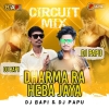 Dharma Ra Haba Jaya (Circuit Mix) Dj Bapi Bbsr x Dj Papu Official