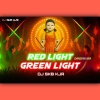 RED LIGHT GREEN LIGHT DANDIYA MIX DJ SKB KJR