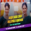 Sagua Sagua Chudi x Malliphula Kanchana (Sambalpuri Remix) Dj Subham Bbsr x Dj Akash Puri