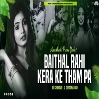 Rahi Baithal Kera Ke Tham Pa (Bhojpuri Edm Trance Mix) Dj Chandan x Dj Sooraj.mp3